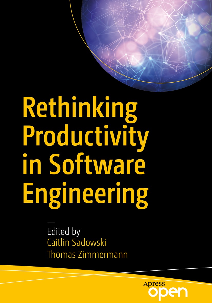 Rethinking Productivity in Software Engineering